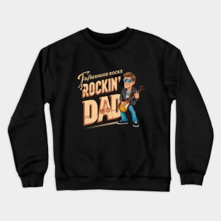 Rockin Dad Celebrating Dad with Cool Vibes and Rockin' Designs Crewneck Sweatshirt